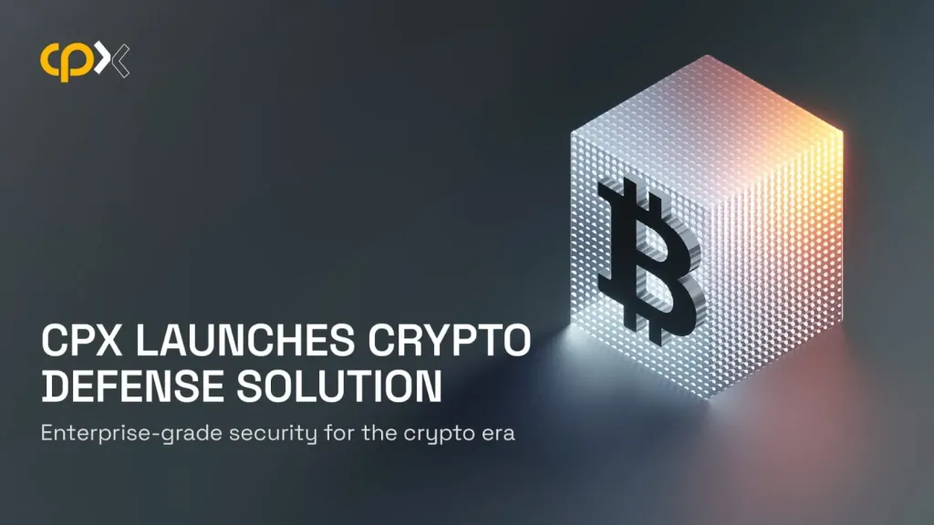 CPX Launches Crypto Defense Solution to Enhance Security in the Digital Asset Ecosystem